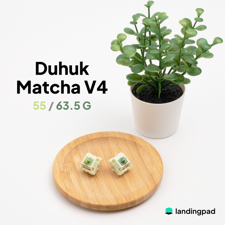 Duhuk Matcha V4 Hand Lubed