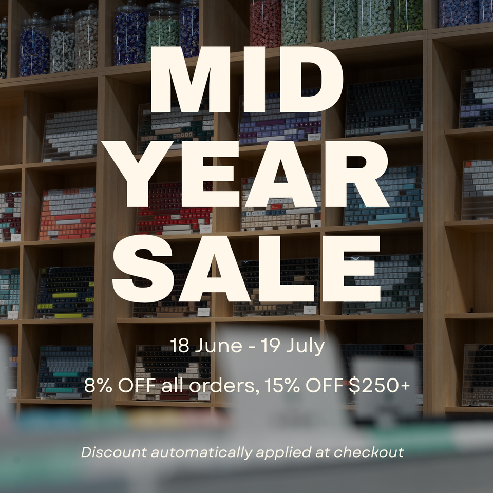 Mid Year Sale. 18 June to 19 July. 8% off all orders and 15% off orders above $250. Discount automatically applied at checkout.